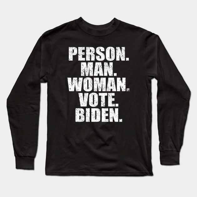 Person Man Woman Vote Biden Long Sleeve T-Shirt by JustCreativity